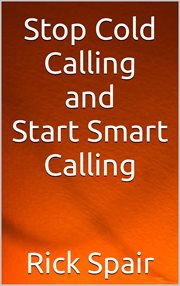 Stop Cold Calling and Start Smart Calling cover image