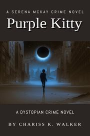 Purple Kitty : A Dystopian Crime Novel cover image