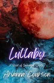Lullaby : A Book of Enchanted Shorts cover image