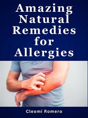 Amazing Natural Remedies for Allergies cover image