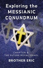 Exploring the Messianic Conundrum cover image