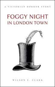 Foggy Night in London Town (A Victorian Horror Story) cover image