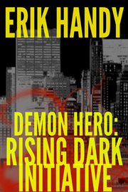 Demon Hero : Rising Dark Initiative cover image
