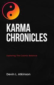 Karma Chronicles : Exploring the Cosmic Balance cover image