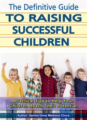 The Definitive Guide to Raising Successful Children cover image
