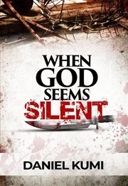 When God Seems Silent cover image