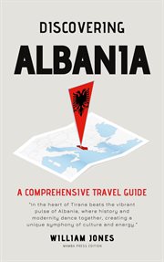 Discovering Albania : A Comprehensive Travel Guide cover image