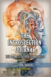 The Introspection Journal : 365 Prompts to Understand Yourself cover image