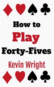 How to Play Forty : Fives cover image