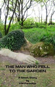 The Man Who Fell to the Garden cover image