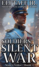 Soldiers of the slent war. Sam's valor cover image