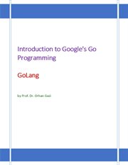 Introduction to Google's Go Programming Language : GoLang cover image