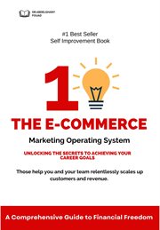 The E-commerce Marketing ‎Operating ‎System ‎ cover image