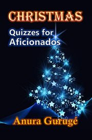 Christmas. Quizzes for Aficionados cover image