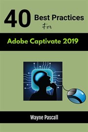 40 Best Practices for Adobe Captivate 2019 cover image