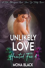 Unlikely Love : A Fated Mates Omegaverse Reverse Harem Epic Fantasy Romance cover image