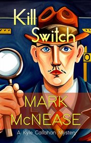 Kill Switch : Kyle Callahan Mystery cover image