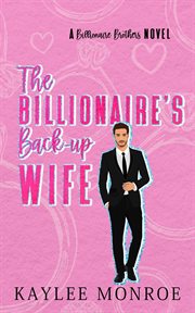 The Billionaire's Backup Wife cover image