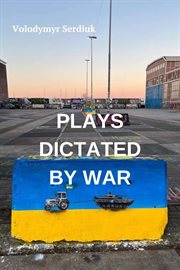Plays Dictated by War cover image