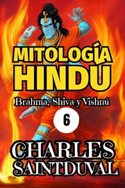 Mitología Hindú : Brahma, Shiva y Vishnú cover image