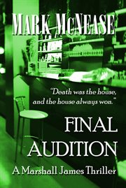 Final Audition : A Marshall James Thriller. Marshall James Thriller cover image