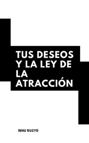 Tus Deseos Y La Ley De La Atracción cover image
