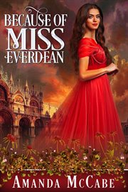 Because of Miss Everdean : Regency Rebels cover image