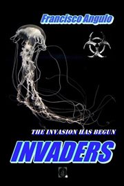 Invaders the Invasion Has Begun cover image