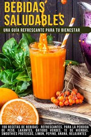 "Bebidas Saludables : Una Guía Refrescante para Tu Bienestar" cover image