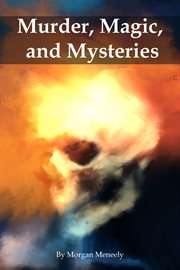 Murder, Magic, and Mysteries cover image