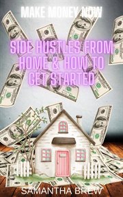 Side hustles from home & how to get started cover image