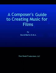 A compser's guide to creating music for films cover image