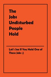 The Jobs Undisturbed People Hold cover image