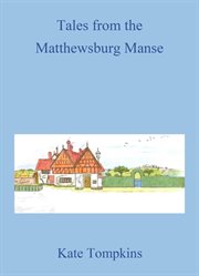 Tales From the Matthewsburg Manse cover image