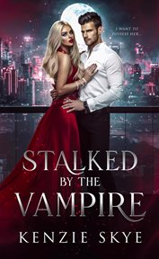 Stalked by the Vampire cover image