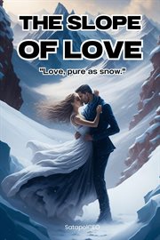 Love, Pure As Snow : Slope of Love cover image