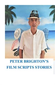 Peter Brighton's 4 Film Script Stories cover image