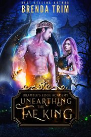 Unearthing the Fae King : Reverse Harem cover image