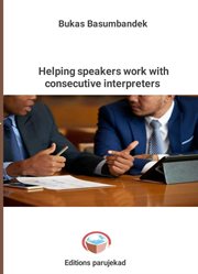 Helping Speakers Work With Consecutive Interpreters cover image
