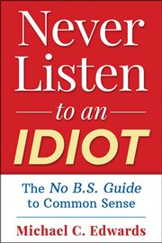 Never Listen to an Idiot cover image