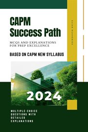 CAPM Success Path : MCQs and Explanations for Prep Excellence cover image