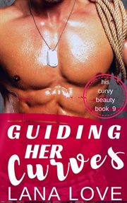 Guiding her curves. His curvy beauty cover image