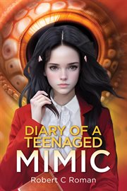 Diary of a Teenaged Mimic Volume One cover image