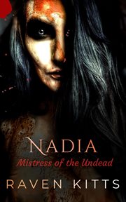 Nadia : Mistress of the Undead cover image