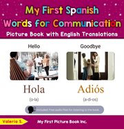 My First Spanish Words for Communication Picture Book With English Translations cover image