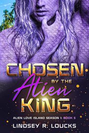 Chosen by the Alien King cover image