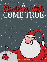 A Christmas Wish Come True cover image