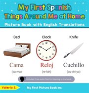 My First Spanish Things Around Me at Home Picture Book With English Translations cover image