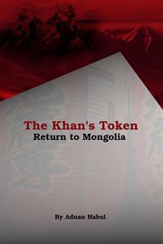 The Khan's Token – Return to Mongolia cover image