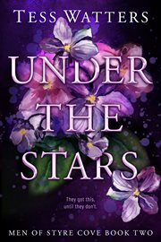 Under the Stars : Men of Styre Cove cover image